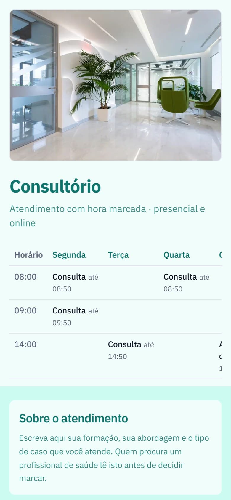 O modelo Consultório visto no celular